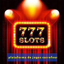 plataforma de jogos carrefour